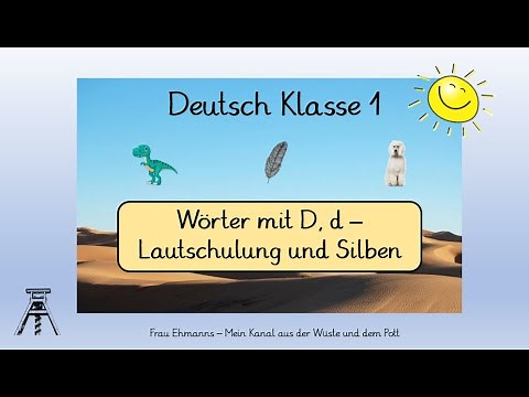 Deutsch Klasse 1: Wörter mit D, d (Lautschulung, Silben, lesen), Alphabetisierung, DaZ