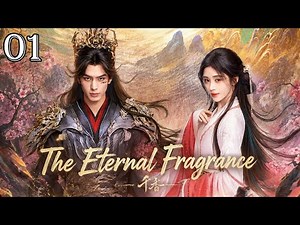 【The Eternal Fragrance 千香】EP01 | A forbidden love that defies heaven | Song Weilong, Ju Jingyi