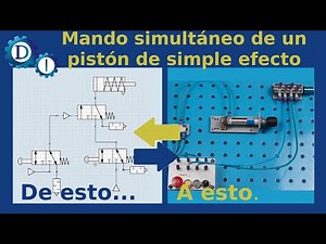 MANDO SIMULTÁNEO DE UN PISTÓN DE SIMPLE EFECTO | NEUMÁTICA PRÁCTICA 5