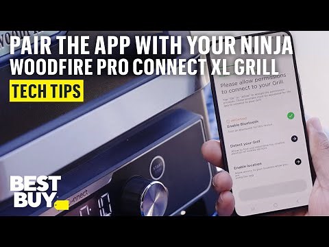 Pairing the App with the Ninja Woodfire Pro Connect XL Grill – Tech Tips from Best Buy