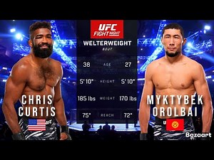 CHRIS CURTIS VS MYKTYBEK OROLBAI FULL FIGHT