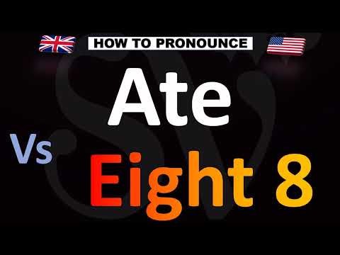 How to Pronounce Ate VS. Eight 8 (CORRECTLY!)