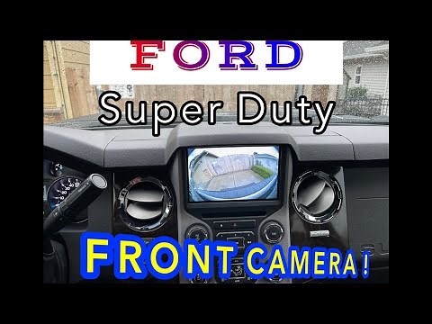 Ford Super Duty FRONT CAMERA Install - Sync 2 '13-'15 F350.