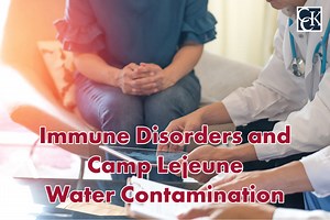 Immune Disorders and Camp Lejeune Toxic Water | CCK Law