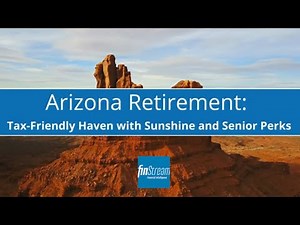 Arizona Retirement - Tax-Friendly Affordable Living & Senior Perks