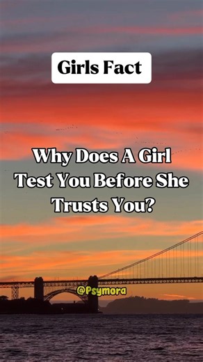 Why Does A Girl Test You Before She Trusts You?#shorts #girlfacts #girlslife #goodgirls