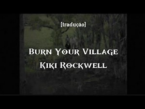 Kiki Rockwell - Burn Your Village [tradução ptbr]