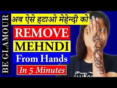 How to Remove Mehendi (Instantly) From Hands in 5 minutes
