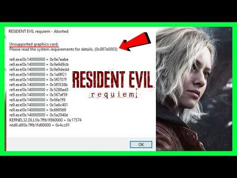 Fix Resident Evil Requiem Unsupported Graphics Card