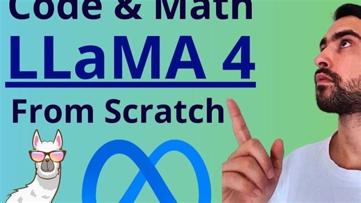 Understand & Code Llama 4 From Scratch - Easy Math Explanations & Python Code