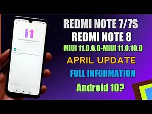 Redmi Note 7/7s,Redmi Note 8 MIUI 11.0.6.0-MIUI 11.0.10.0 April Update Full Information