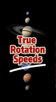 Planetary Rotation Speeds | True Spin of the Solar System