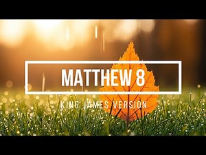 📖 Matthew 8 | Narrated Bible | – King James Version KJV - Jesus Calms the Storm | #bible