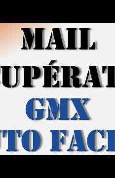 Ajouter une Adresse Email de Récupération et Contact sur GMX - Tuto Simple