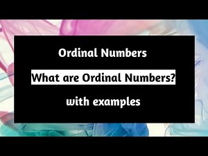 What are Ordinal Numbers | Ordinal Numbers with Examples Ordinal Numbers in English| Pythagoras Math