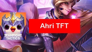 Ahri TFT Build Set 12: Items & Comps Guide - Zathong