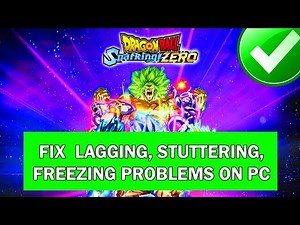 How to Fix Dragon Ball Sparking Zero Lagging | Stuttering on PC | Fix Low FPS Drop | Freezing Issue