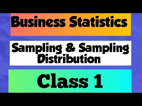Business Statistics Chapter : Sampling & Sampling Distribution (class 1)