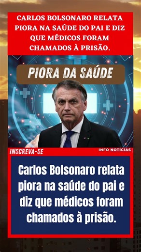 CARLOS BOLSONARO RELATA PIORA NA SAÚDE DO PAI. #noticias #política #noticiasdehoje