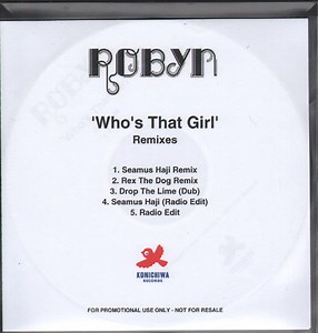 Robyn - Who's That Girl (Remixes)