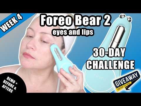 WEEK 4 - 30 Days Using FOREO BEAR 2 Eyes & Lips – Results + DEMO (GIVEAWAY)
