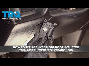 How to Replace HVAC Mode Door Actuator 2014-2018 Chevrolet Silverado 1500