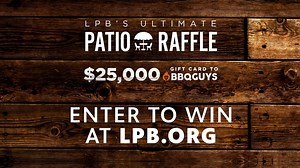 Enter LPB’s Ultimate Patio Raffle! The winner will receive an amazing outdoor makeover perfect for entertaining. Grand prize is a $25,000 gift card to BBQGuys! Tickets are $45. Buy two & get the third ticket FREE! Enter at www.lpb.org/raffle. | Louisiana Public Broadcasting