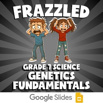 Genetics Fundamentals FRAZZLED Science Game | No Prep Grade 7 Review