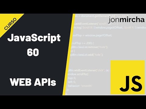 Curso JavaScript: 60. WEB APIs - #jonmircha