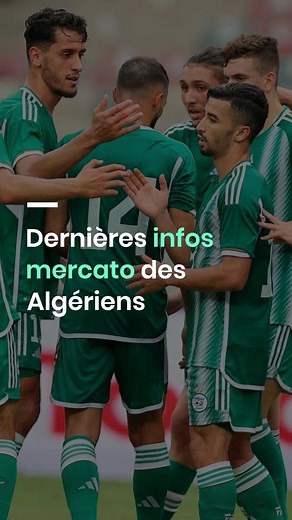 Dernières infos mercato des Algériens #Maroc #français #mercato #Algériens #mercatokingsleague #dz #sports #footviral