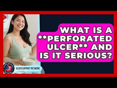 What Is A **perforated Ulcer** And Is It Serious? - Ulcer Support Network