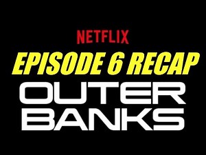 Outer Banks Season 1 Episode 6 Parcel 9 Recap