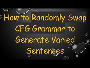 How to Randomly Swap CFG Grammar to Generate Varied Sentences