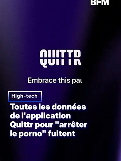 L’application Quittr qui promet de “sauver” les hommes du porno a exposé les données intimes de centaines de milliers d’utilisateurs #application #enquete #alexslater #sinformersurtiktok