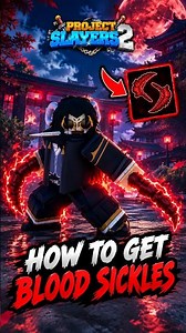 HOW TO GET BLOOD SICKLES IN PROJECT SLAYERS 2 (FULL GUIDE)