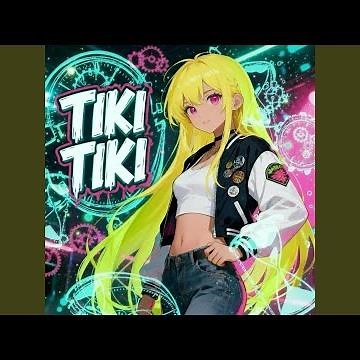 TIKI TIKI (Slowed)