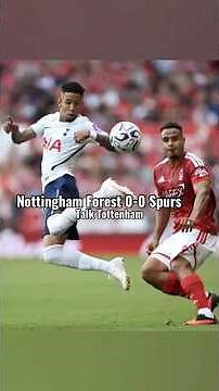 Nottingham Forest 0-0 Spurs Highlights | Nottingham Forest vs Tottenham Hotspur Premier League COYS