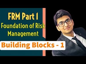 Building Blocks - 1 | FRM Part 1 | Foundation of Risk Management | Nov 2021 Exam | Join Now | RBei