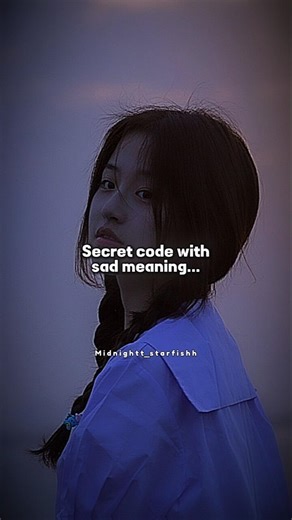 Secret code with sad meaning..🥀😔 #aesthetic #trending #shorts #yt #fypシ゚viral