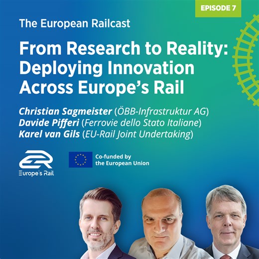 From Research to Reality: Deploying Innovation Across Europe’s Rail System - Europe's Rail