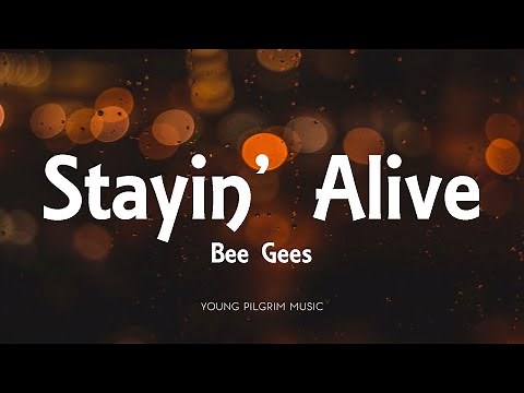 Bee Gees - Stayin' Alive (Lyrics)