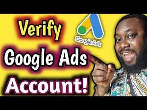 How To Verify Your Google Ads Account , Google Ads Advertiser Verification