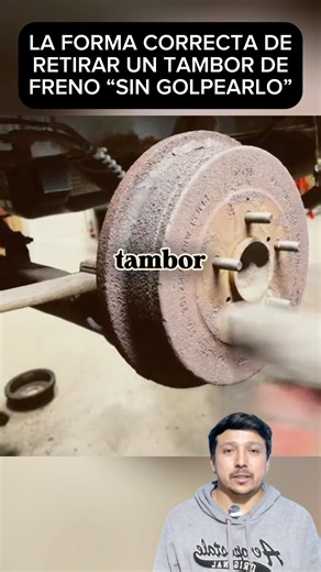 La Forma Correcta de Retirar un Tambor de Freno Sin Golpearlo