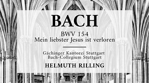 バッハ：カンタータ第154番「いと尊きわがイエスは見失われぬ」BWV154