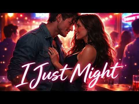 I JUST MIGHT | ENGLISH SONG