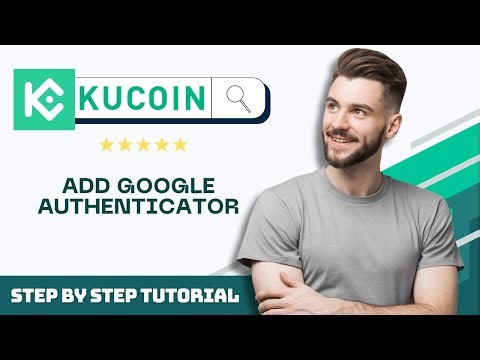 How to Add Google Authenticator to KuCoin in 2026