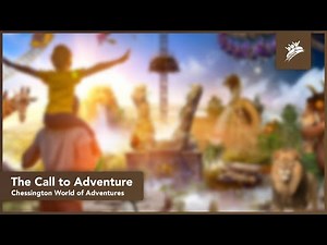 The Call To Adventure | Chessington World of Adventures | Theme Park Music