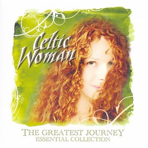 Celtic Woman - The Greatest Journey - Essential Collection