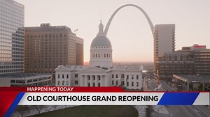 St. Louis’ historic Old Courthouse reopens after renovations
