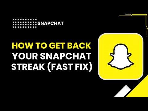 How to Get Back Your Snapchat Streak Fast Fix